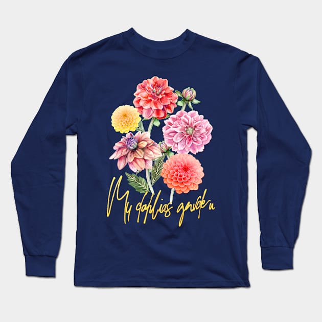 My dahlias garden Long Sleeve T-Shirt by KrasiStaleva